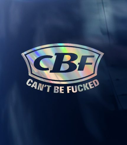Can't Be Fcked Sticker CBF Car Window Decal 200x120mm - Fantastic Signs