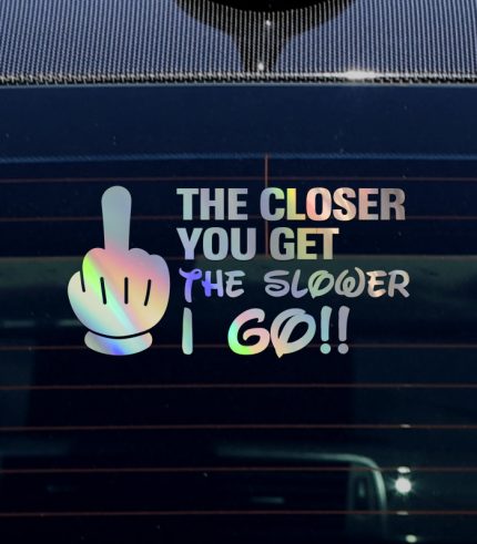 Chrome-Rainbow-The-Closer-You-Get-The-Slower-I-Go-Vehicle-Sticker-Car-Window-Decal-feedback-200mmx100mm