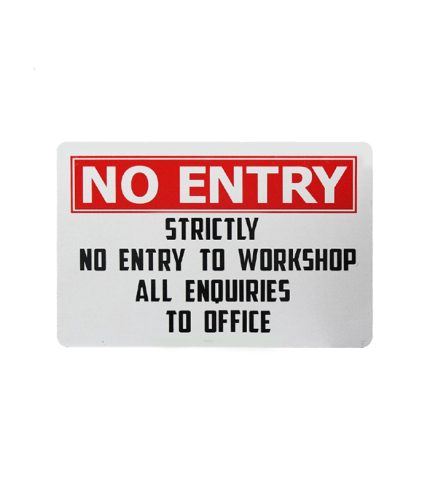 No-Entry-Strictly-No-Entry-To-Workshop-All-Enquiries-To-Office-Warning-Sign-200x300mm