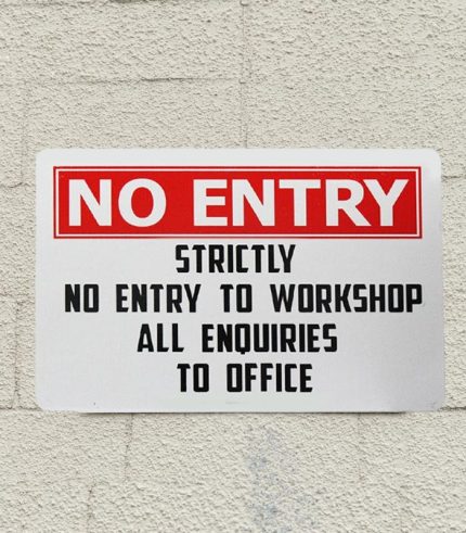 No-Entry-Strictly-No-Entry-To-Workshop-All-Enquiries-To-Office-Warning-Sign-200x300mm-feedback