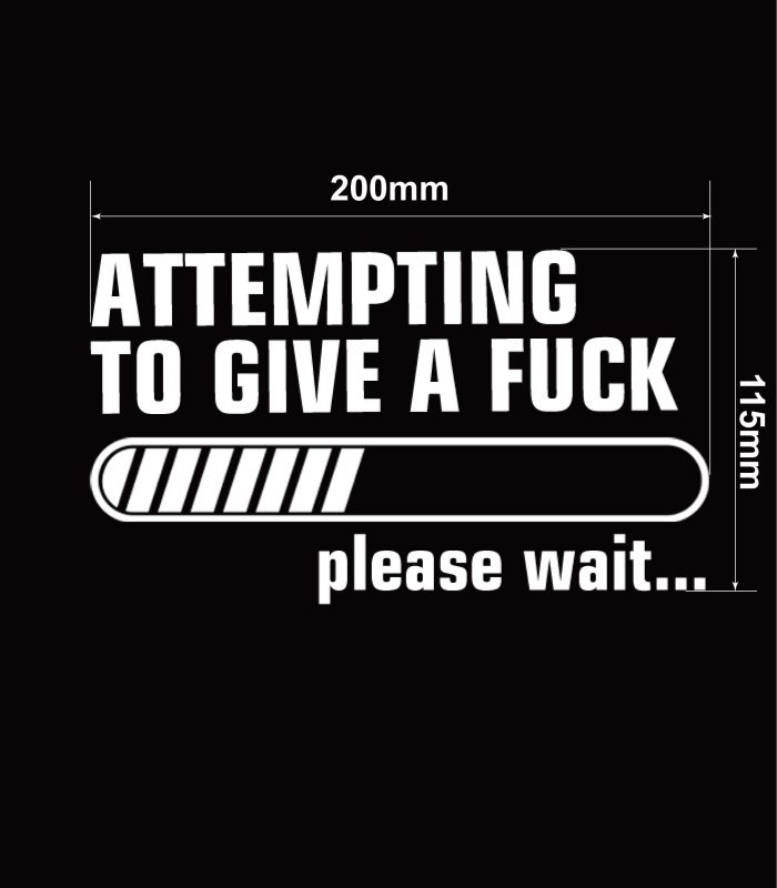 Size-Attempting-to-Give-a-FCK-Vehicle-Sticker-Car-Window-Decal-200mmx115mm