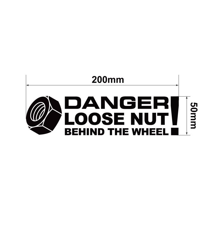 Size-Danger-Loose-Nut-Behind-The-Wheel-Vehicle-Sticker-Car-Window-Decal-200mm